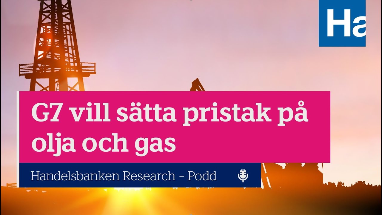 G7 vill s&auml;tta pristak p&aring; olja och gas - 220628