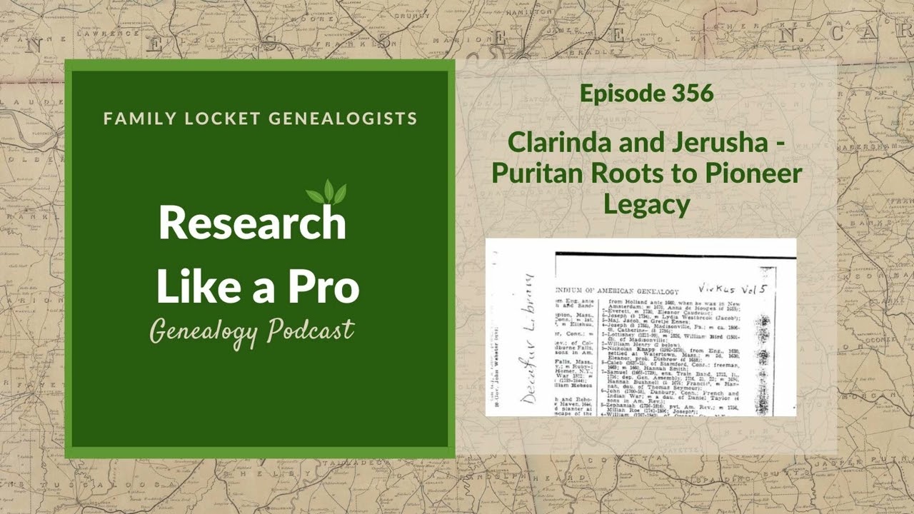 RLP 356: Clarinda and Jerusha- Puritan Roots to Pioneer Legacy