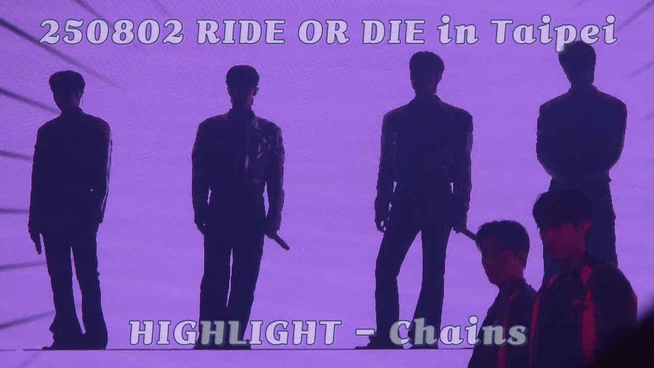 [비스트 - BEAST] 250802 RIDE OR DIE in Taipei HIGHLIGHT (하이라이트) - Chains (LIVE)