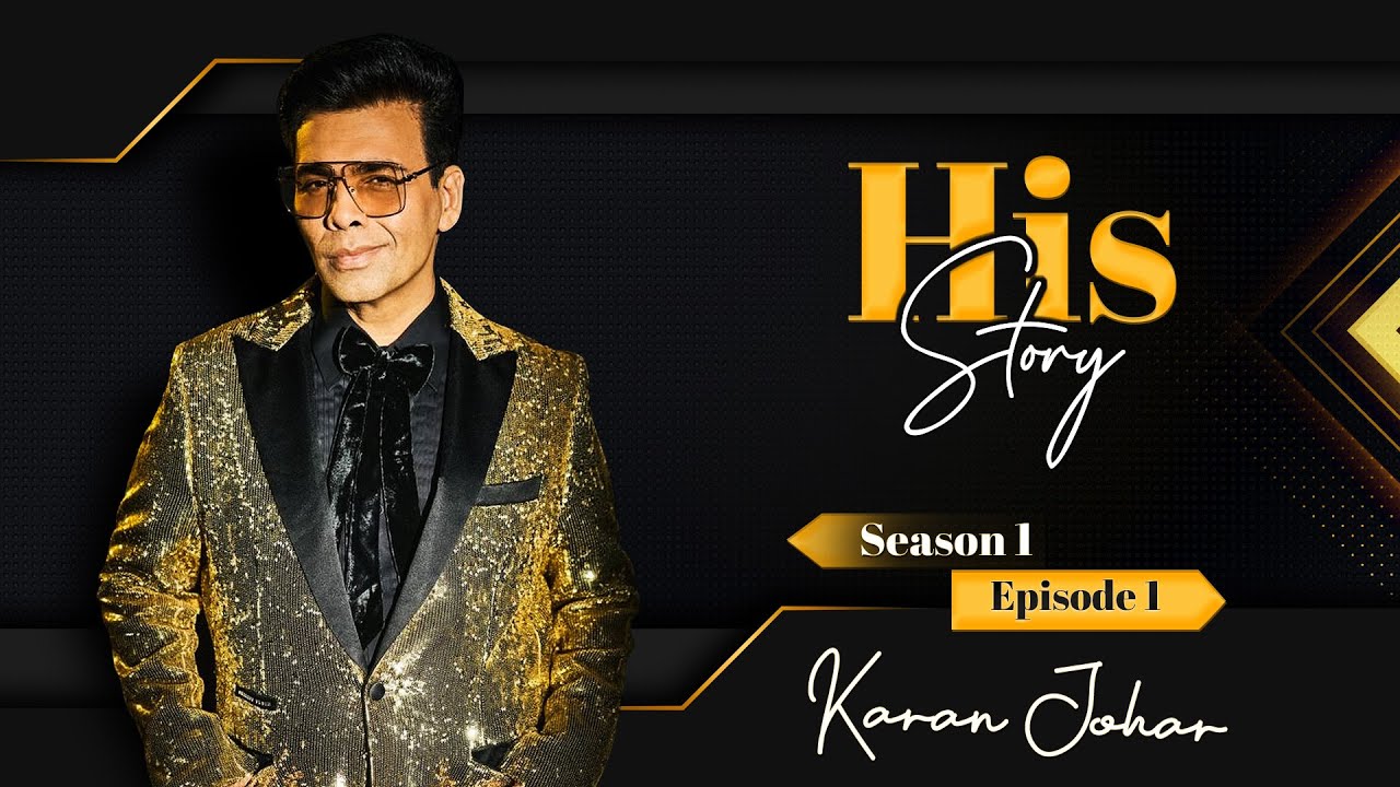 Karan Johar on trolls, not having a love life, losing his dad, single parenting | His Story