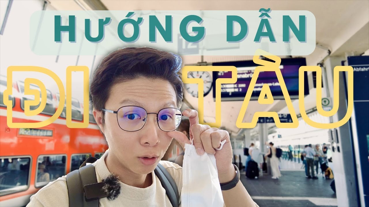 Vlog 45 Hướng Dẫn ĐI TÀU ở Đức - Lưu ý bắt buộc phải biết!
