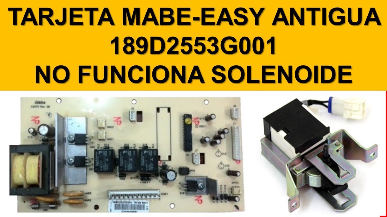 Tarjeta Mabe-Easy Antigua No Funciona Solenoide, Caso Relevador