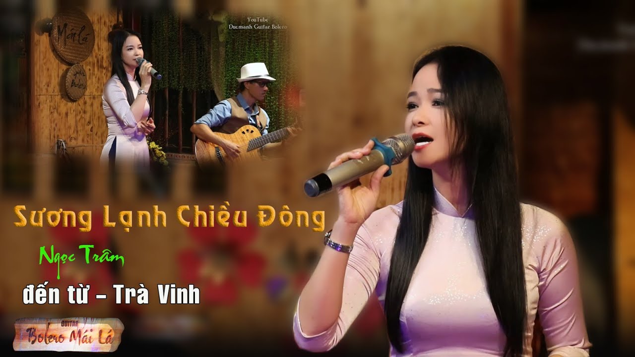 Sương Lạnh Chiều Đông | Ngọc Trân đến từ Trà Vinh | Ducmanh Guitar Bolero Mái Lá