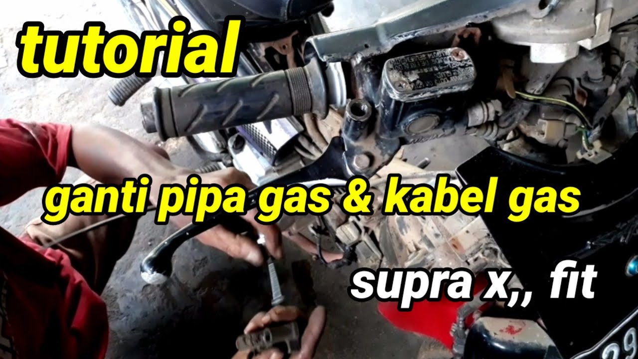 cara mengganti pipa gas dan kabel gas di motor supra x lama, HSN chanel