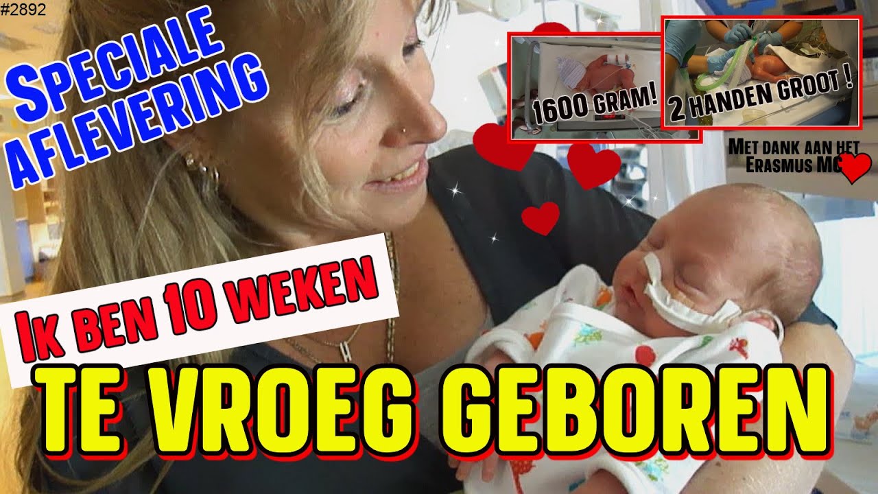 Wat VELE NIET WETEN. Ik ben 10 WEKEN TE VROEG GEBOREN. Mijn EERSTE LEVENS MAAND op de IC #2892