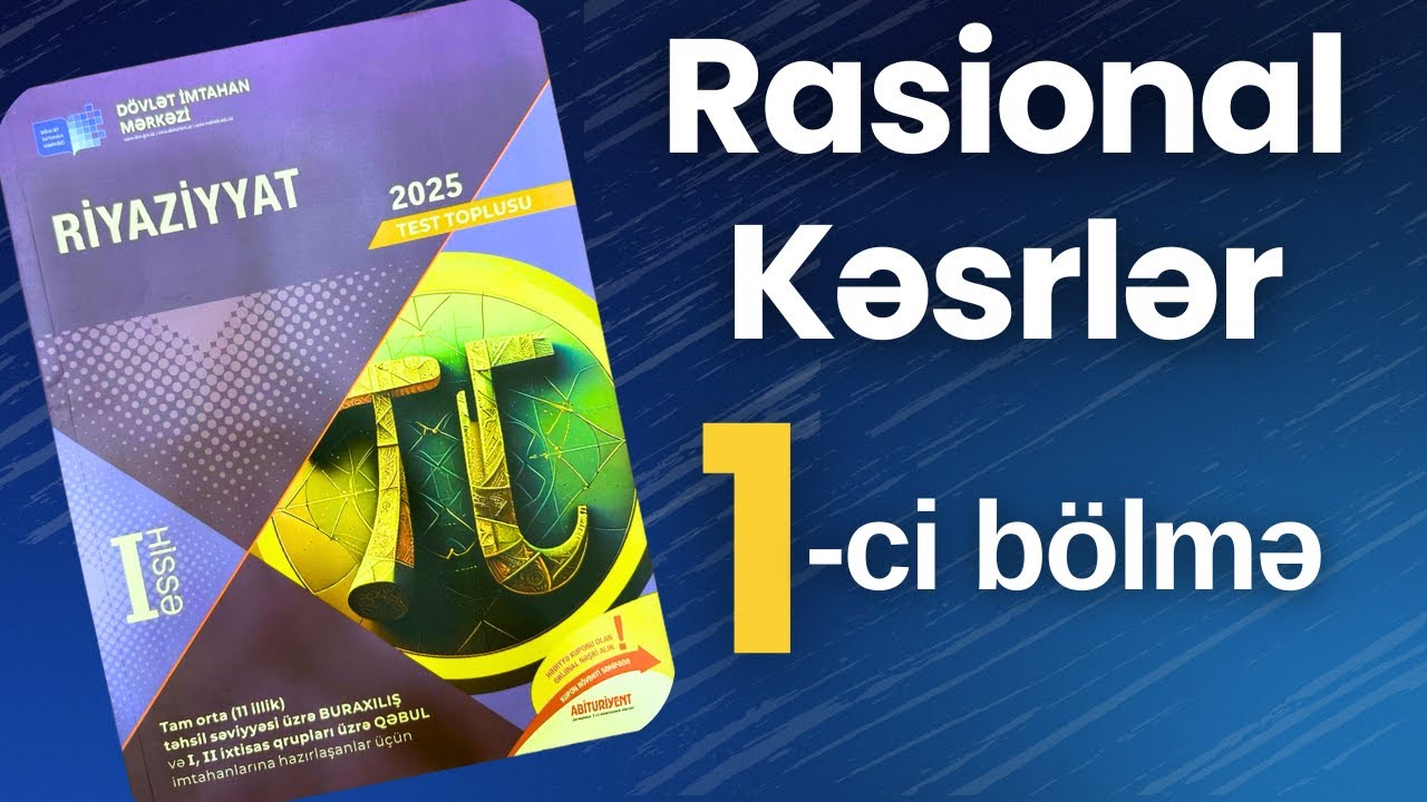 ✅ Rasional Kəsrlər | 1-ci bölmə | Kəsrlərin ixtisarı, DMQ çoxluğu | (2025 Dim Toplu)