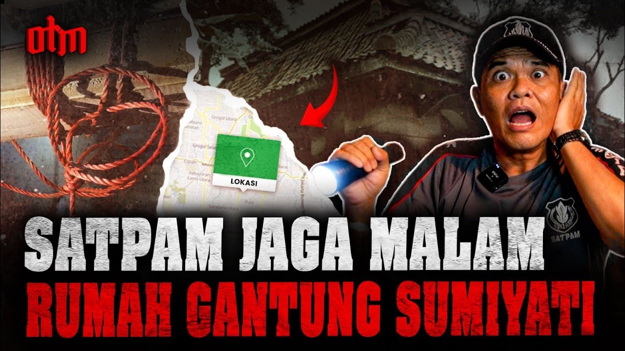 SUMIYATI MENGGANTUNG DIRUMAH?? INI CERITA SATPAM JAGA MALAM PALING HOROR DI JAKARTA SELATAN
