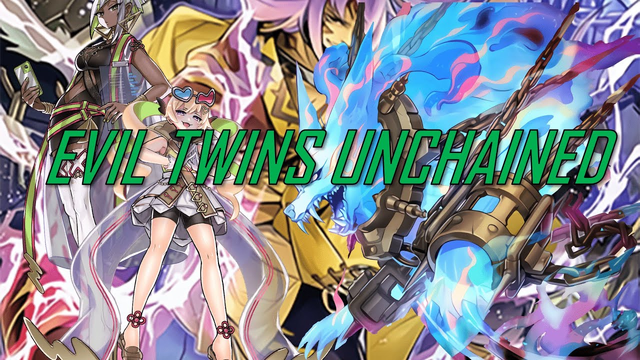 [NEW] EVIL TWINS UNCHAINED deck Apr.2023 | Post Duelist Nexus
