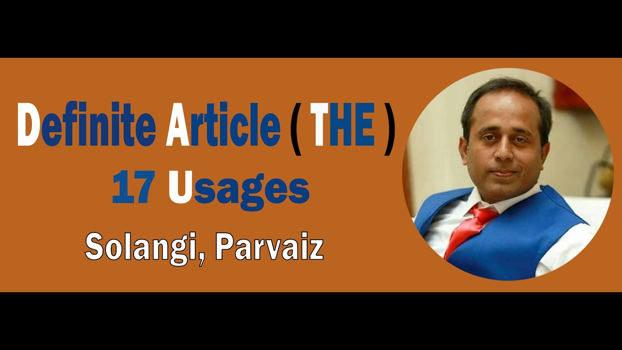 Definite Article (THE) 17 Usages | Solangi Parvaiz |@SolangiParvaiz| #SolangiParvaiz