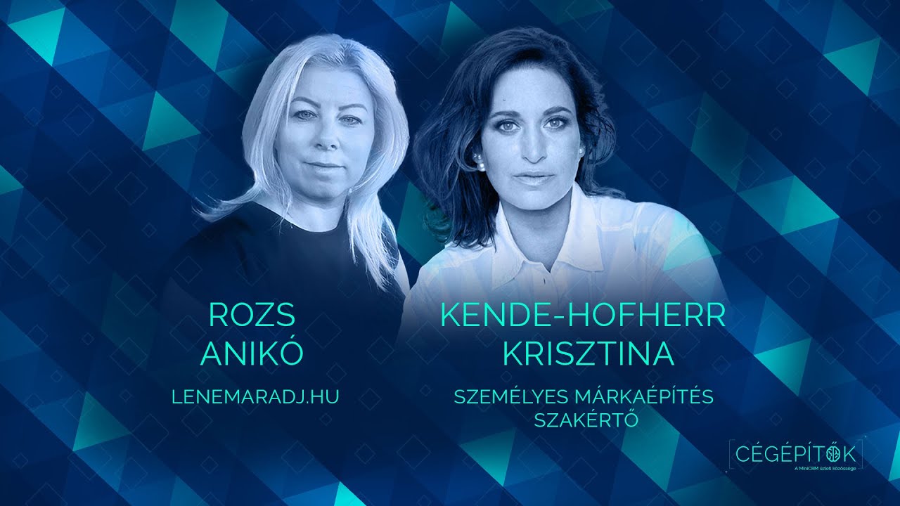 Női önmegvalósítás az üzleti világban - Kende-Hofherr Kriszta és mentoráltja, Rozs Anikó