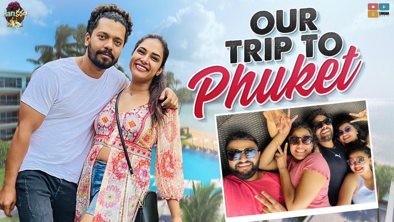 Our Trip to Phuket || Hariteja || Hari Kathalu