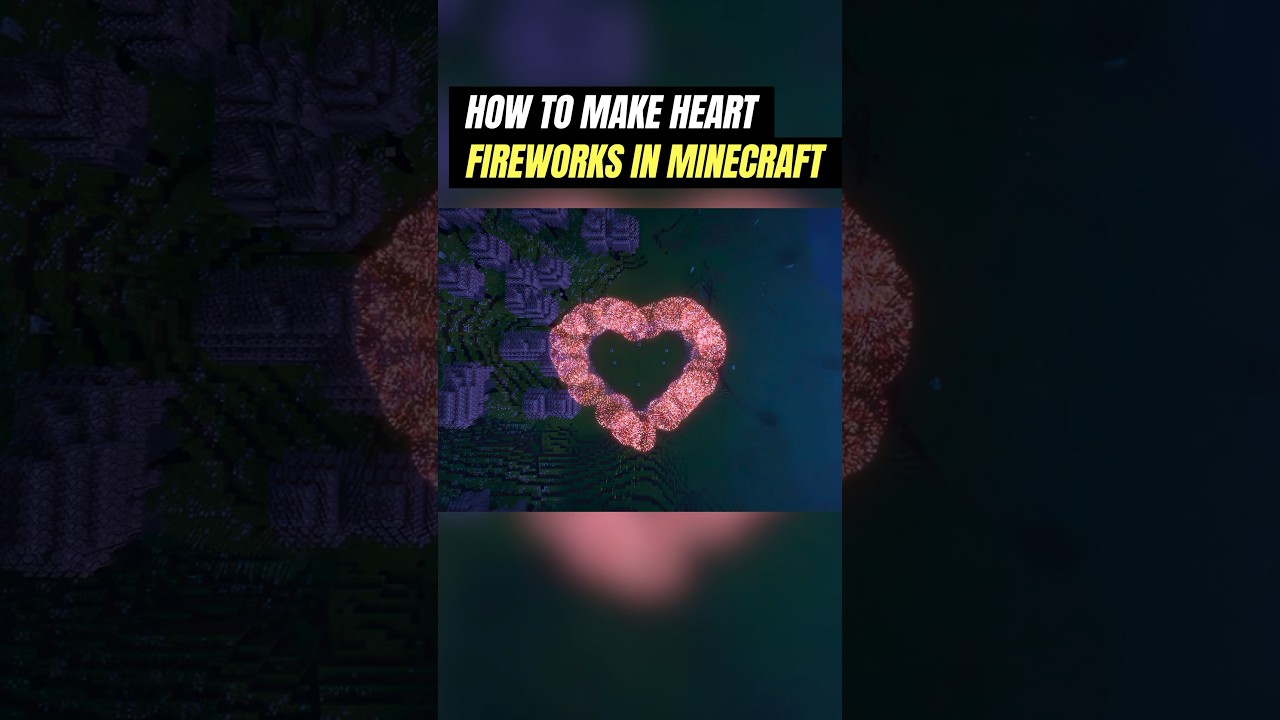 How to make a heart firework show in Minecraft