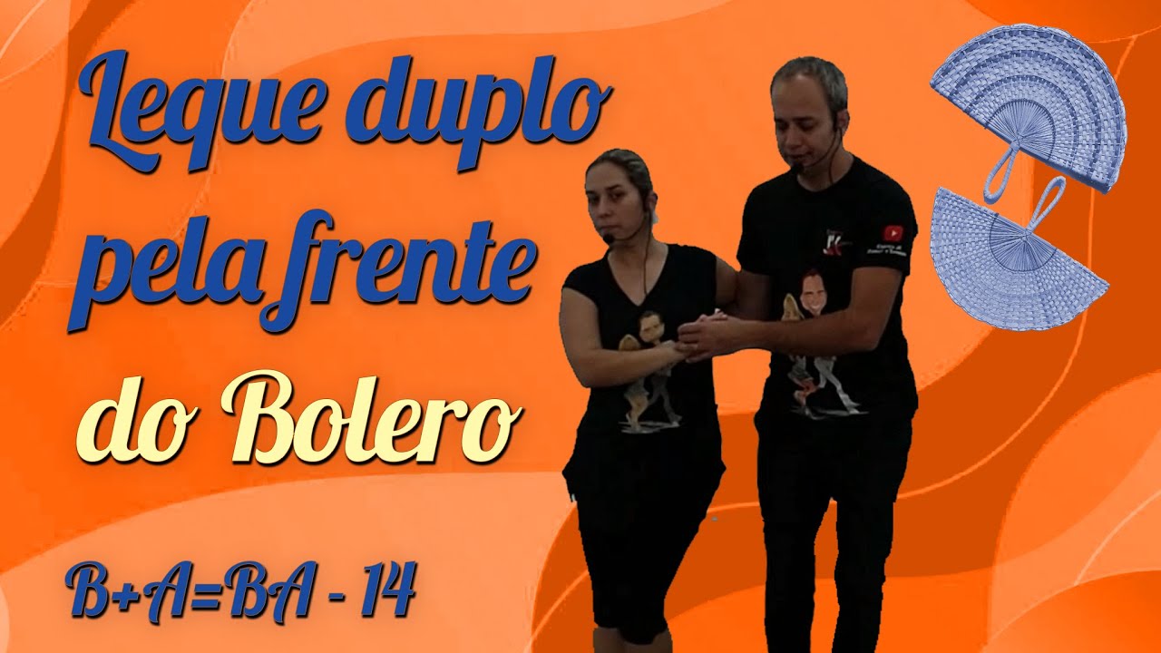 Leque duplo pela frente do Bolero - Aula 14/Canal Vem Dançar