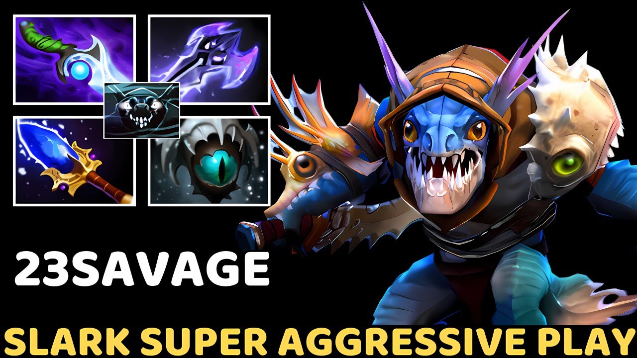 23SAVAGE [Slark] Super Aggressive Play Scepter Build 7.37 Dota 2