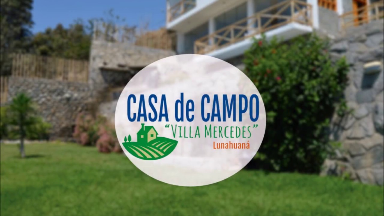 Casa de Campo en Lunahuan&aacute; - Villa Mercedes