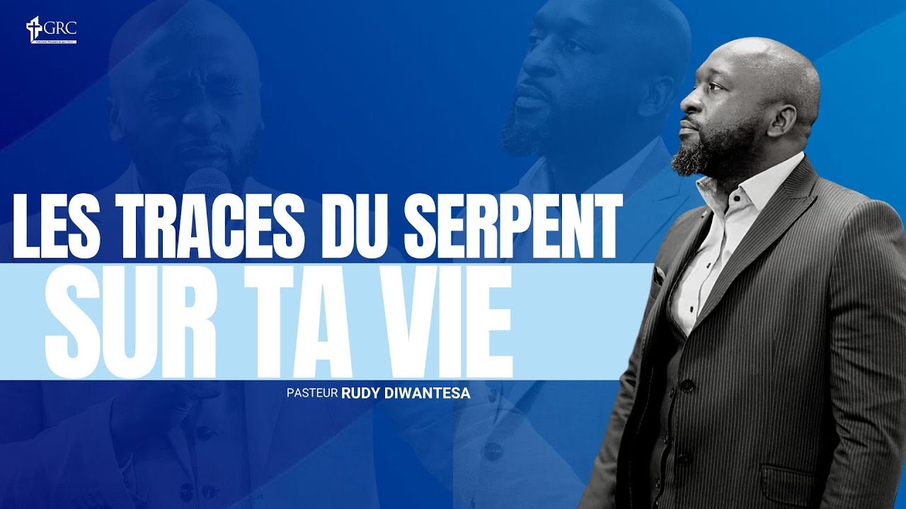 Les traces du serpent sur ta vie  l Pst. Rudy DIWANTESA I EGLISE GRC