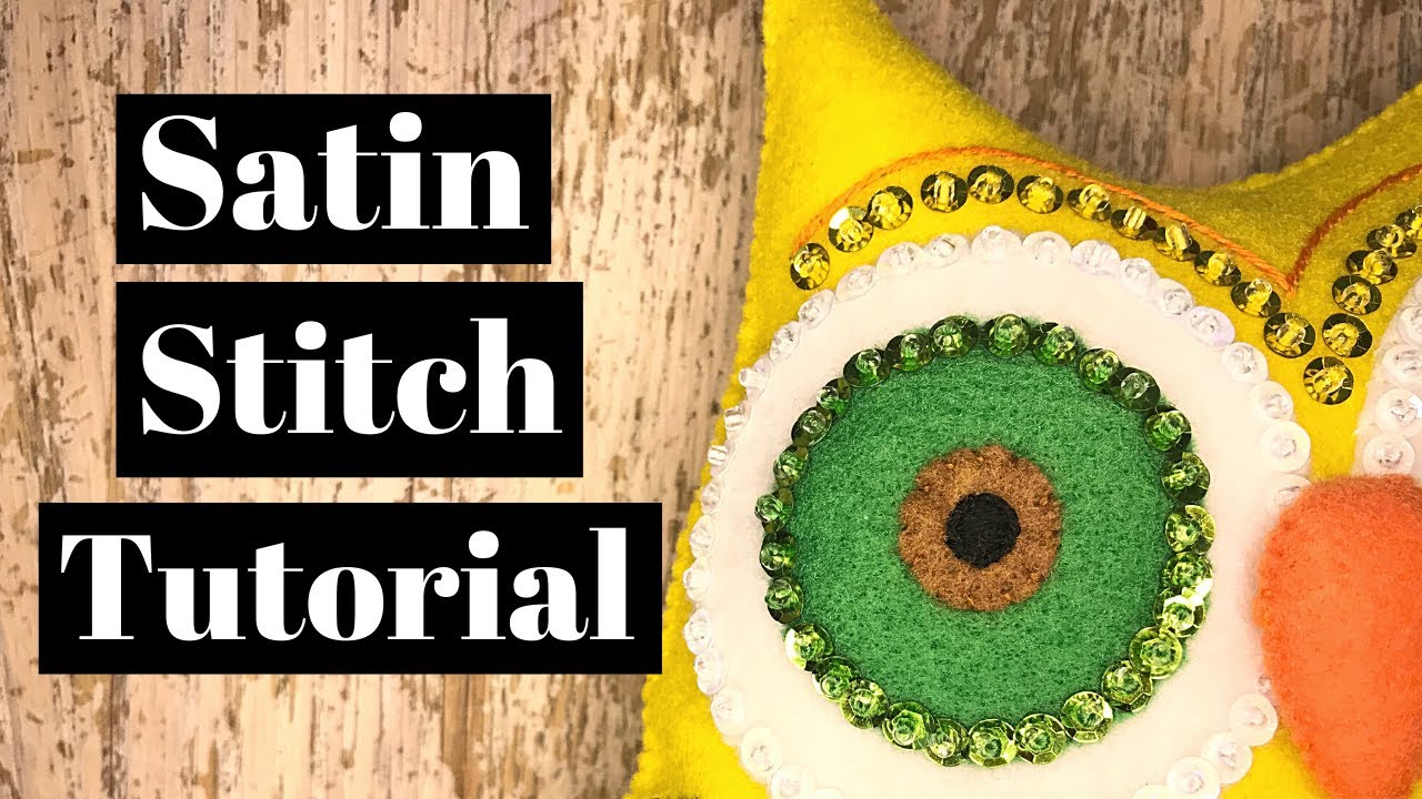 Satin Stitch | Bucilla Felt Kit Stitches | Hand Embroidery Basics