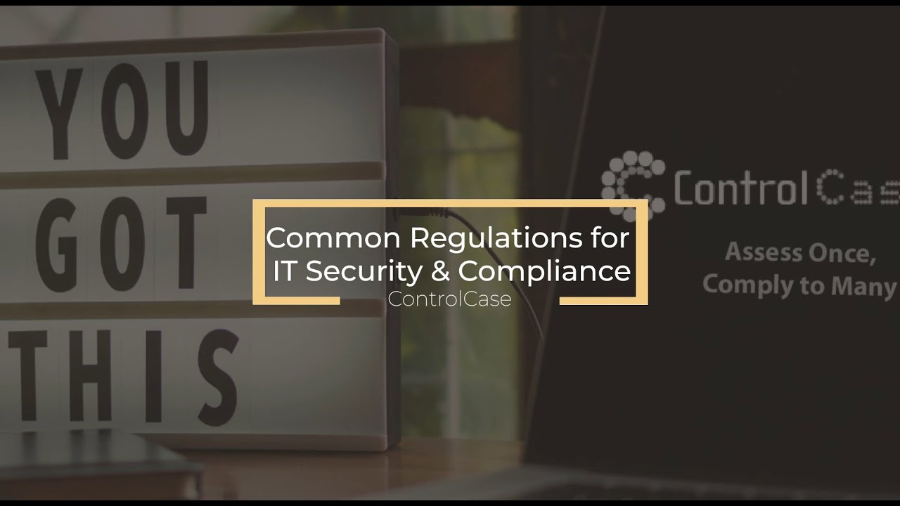 Common Regulations for IT Security & Compliance Final