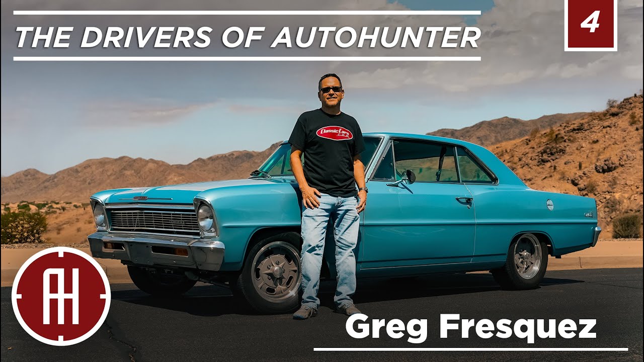 Meet Greg Fresquez and His 1966 Chevy Nova - The Drivers of AutoHunter [4K] - Episode 4