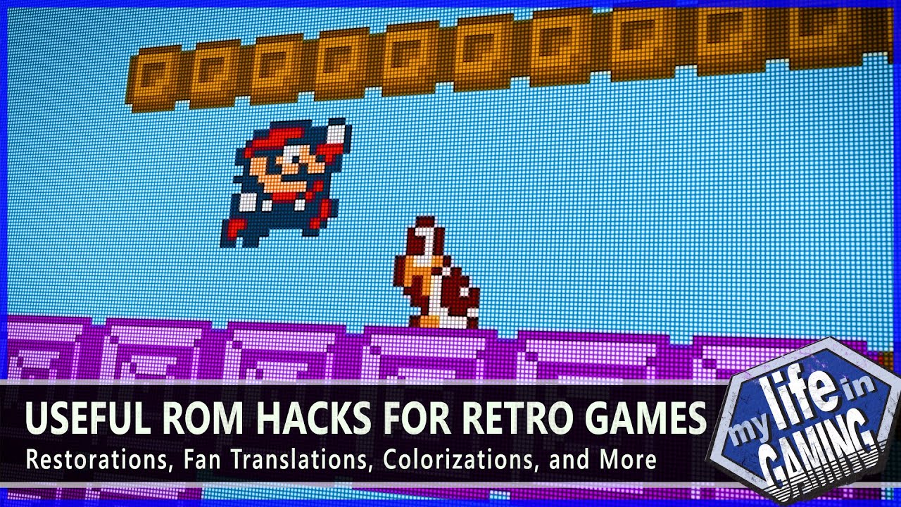 ROM Hacks for Retro Games #1 - Restorations, Fan Translations and More! / MY LIFE IN GAMING