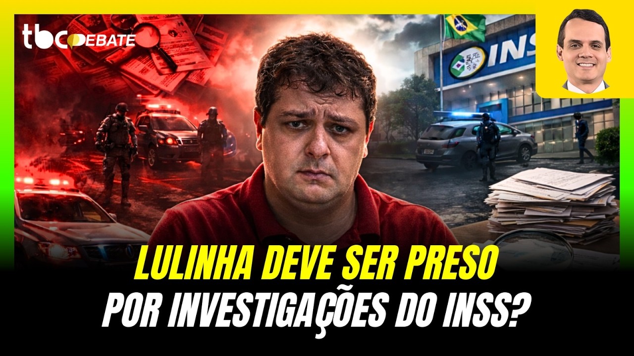 LULINHA DEVE SER PRESO POR INVESTIGAÇÕES DO INSS | TBC DEBATE   18/03/2026