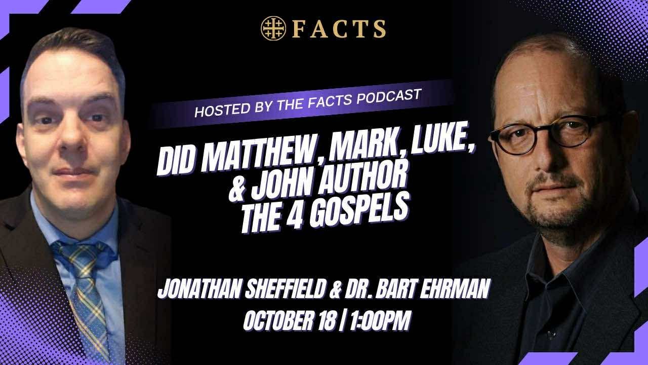 Debate: Who Wrote the Gospels - Dr. Bart Ehrman vs Jonathan Sheffield
