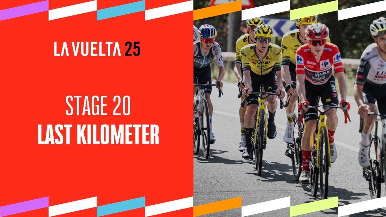 Last Km - Stage 20 - La Vuelta 2025
