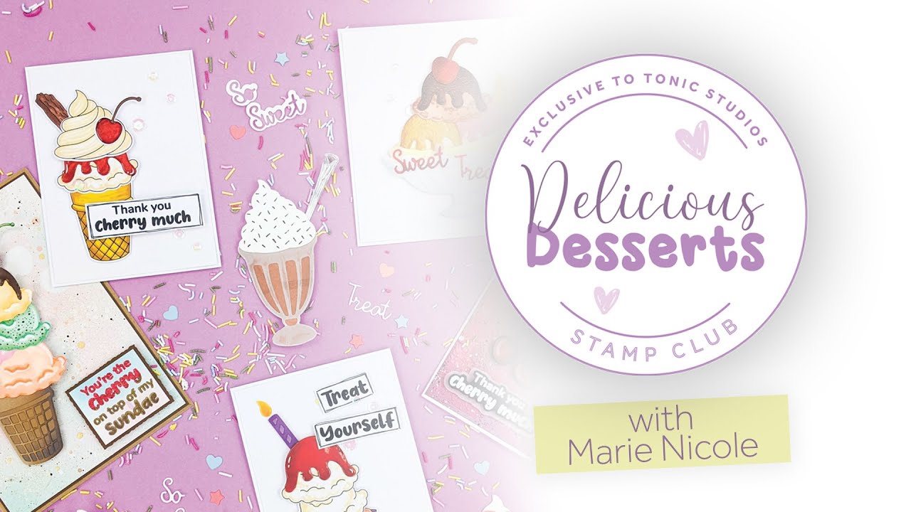 Marie Nicole unboxes our Delicious Deserts Stamp & Die Set | Tonic Studios