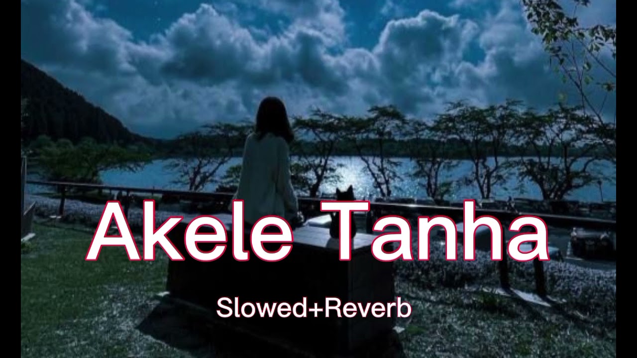 Akele Tanha Jiya Na Jaaye | Tulsi Kumar | Slowed+Reverb | MMS