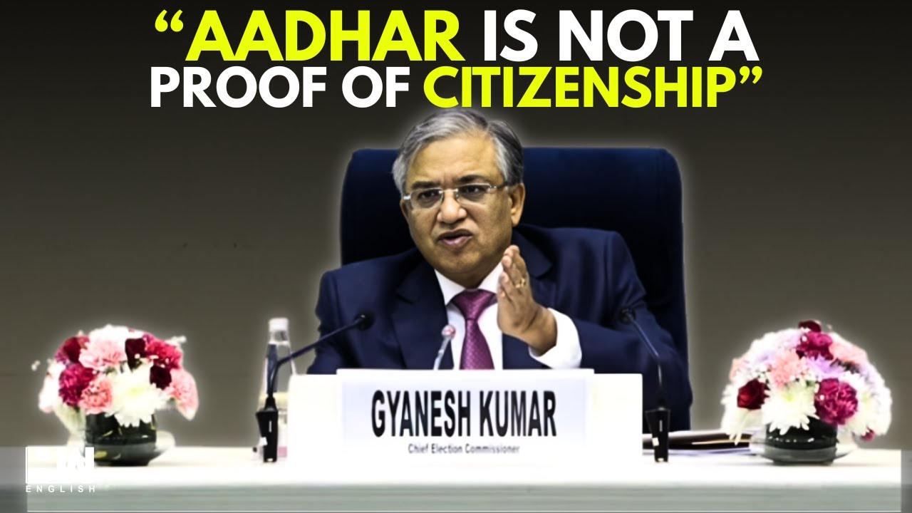 ЦИК Гьянеш Кумар разъясняет: Aadhaar не является доказательством гражданства, даты рождения или м...