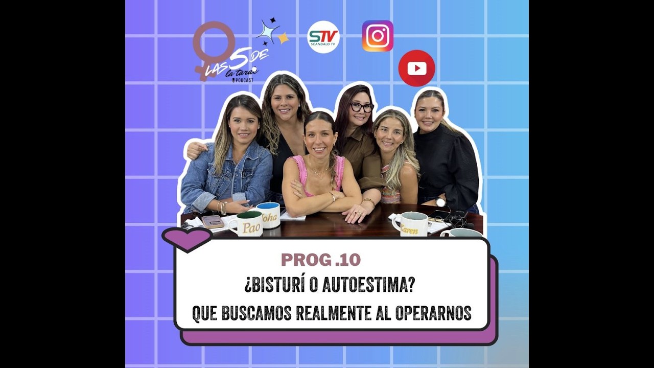 ¿Bisturí o Autoestima? | Lo que realmente buscamos al operarnos | Las 5 de la Tarde – Prog. 10