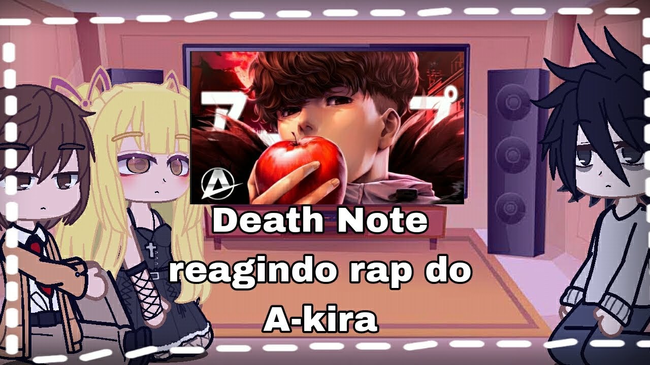 Death Note reagindo ao rap do A-kira( Anirap)