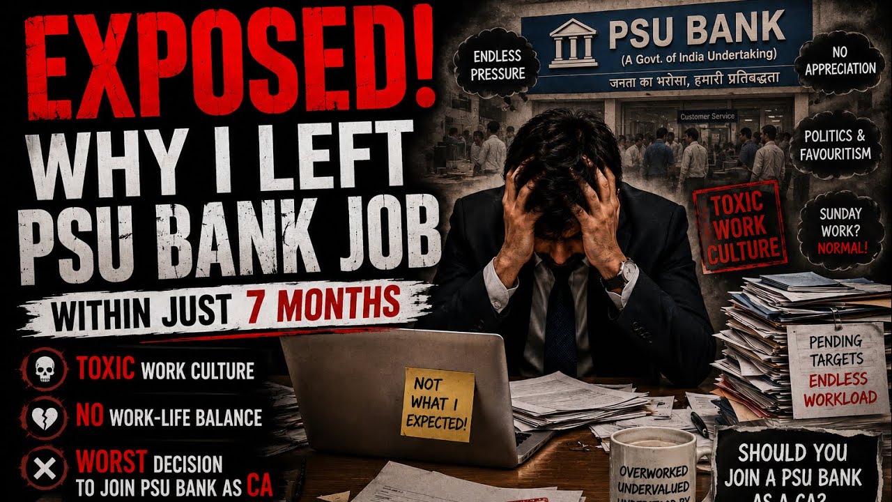 Why I Left My PSU Bank Job in Just 7 Months 😱 | Toxic Work Culture & No Work-Life Balance