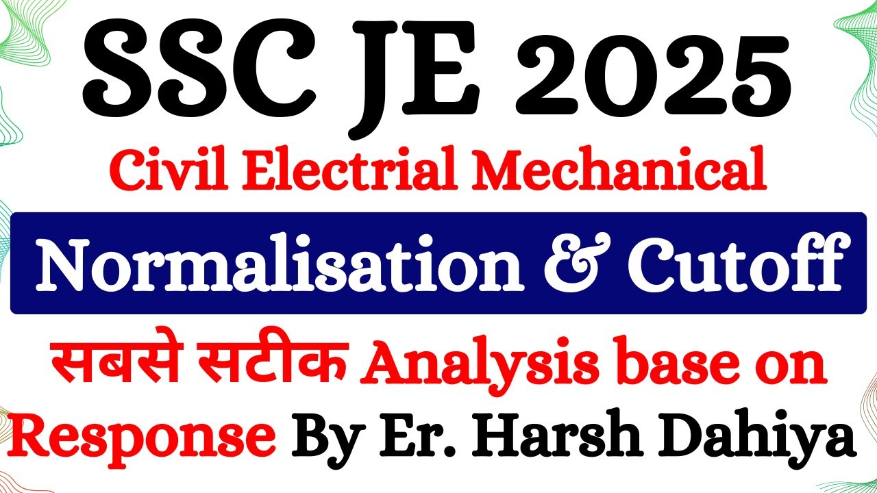 SSC JE 2025 Expected Cut-Off & Safe Score | Normalisation Shift-Wise Analysis Civil Electrical Mech