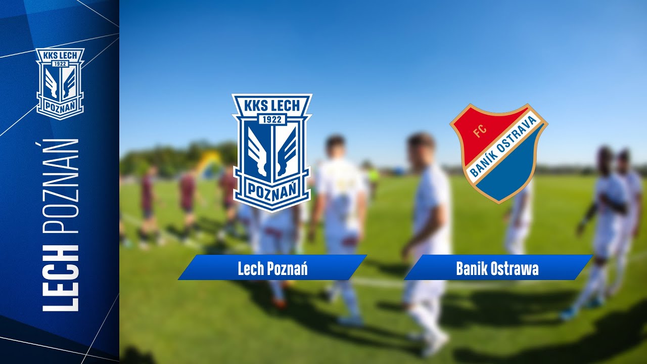 TRANSMISJA | Lech Poznań - Banik Ostrawa