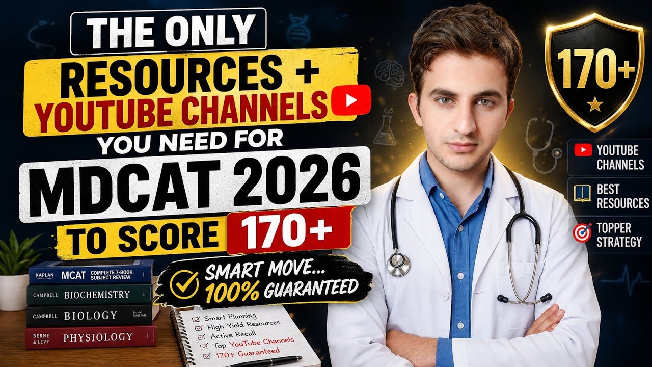 Stop Wasting Time! Only These Resources + YouTube Channels Are Enough for MDCAT 2026 (170+)