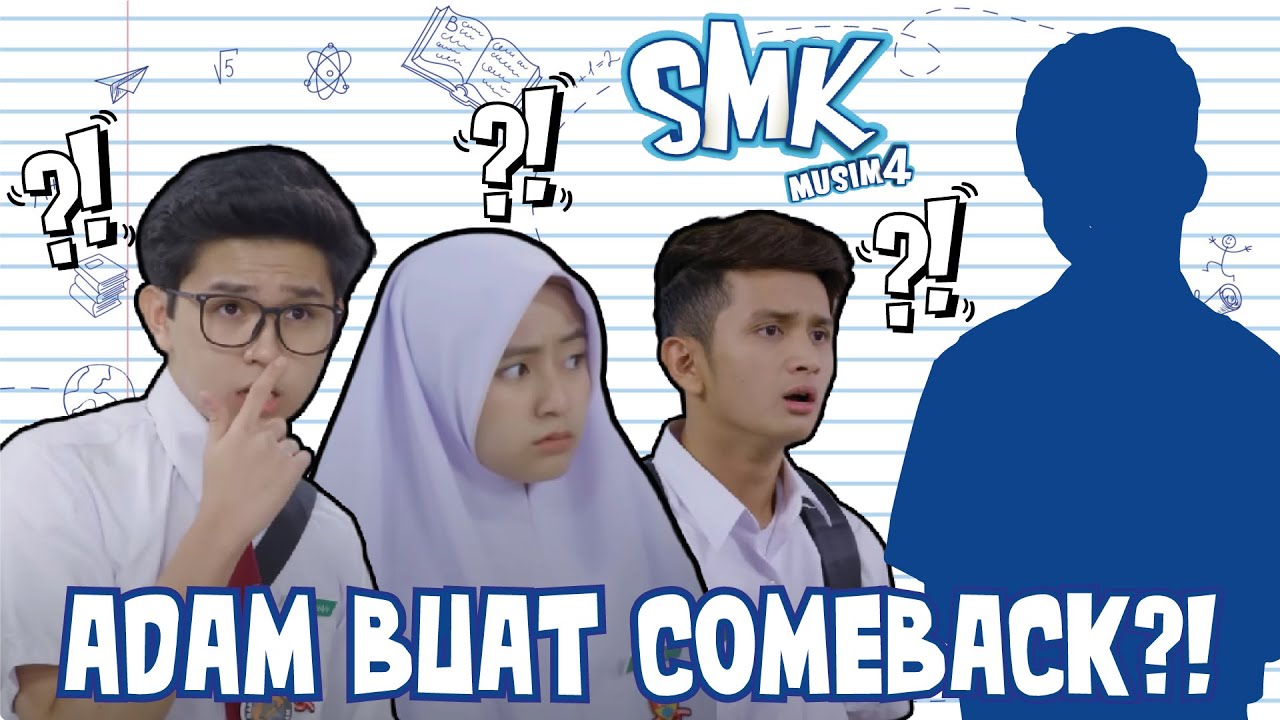 😱 Adam Buat Comeback?? | SMK Musim 4 | Mia Sara, Erissa Puteri, Wafiy, Idan Aedan, Fikry Kiki
