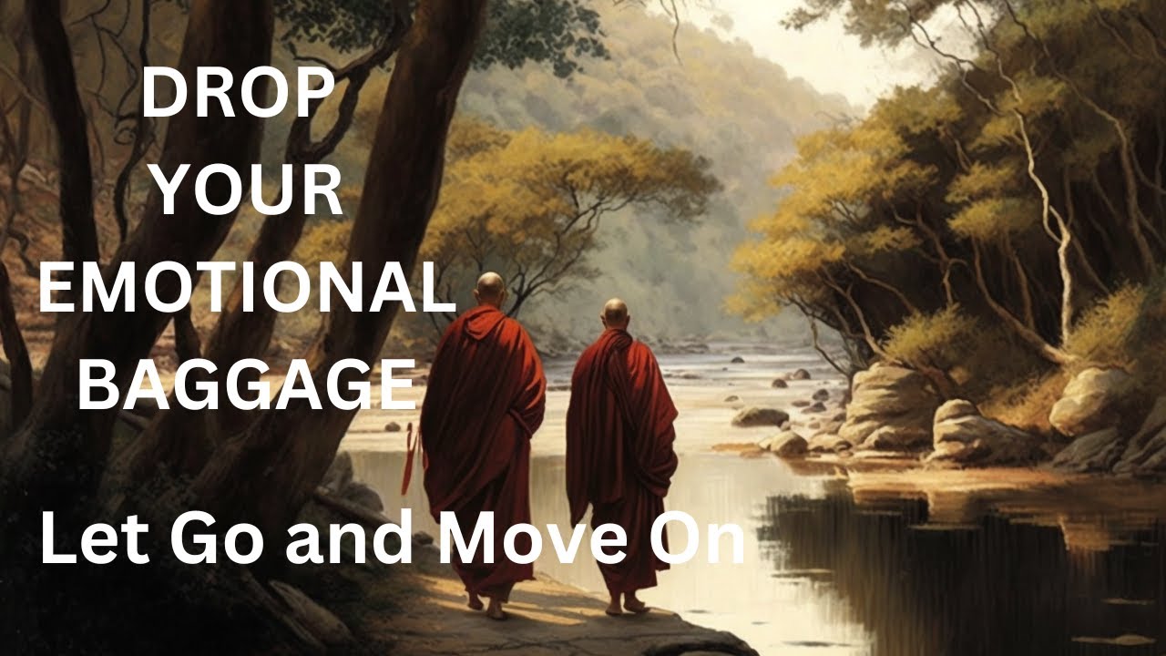 Drop Your Emotional Baggage - Let Go and Move On