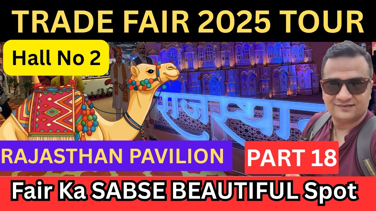 Trade Fair 2025 Delhi / International Trade Fair 2025 Pragati Maidan Delhi / Rajasthan pavilion tour