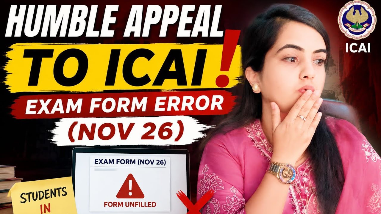 Humble Appeal To ICAI- Exam Froms Unfilled For Nov'26 CA Final Exams😥 CA Exam |CA Learners 
