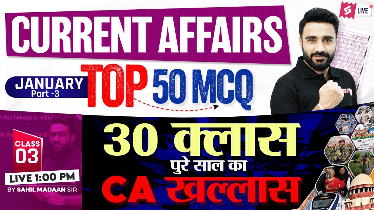 Top 50 Questions of Current Affairs 2025 | January Current Affairs for All Exams | Sahil Madaan Sir