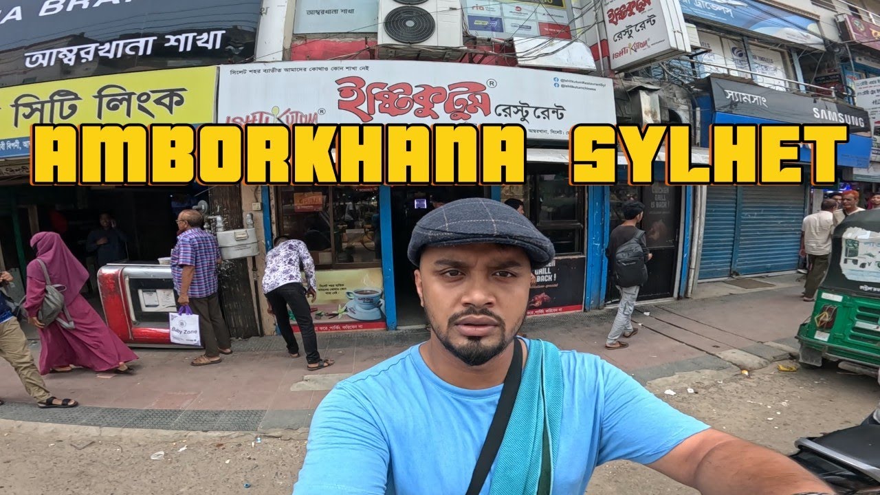 I GO TO AMBORKHANA POINT IN SYLHET BANGLADESH AND ISHTIKUTUM RESTAURANT VISIT.