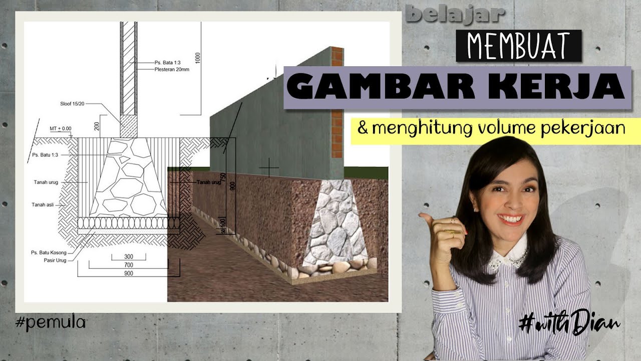 Membuat gambar kerja dan menghitung volume pekerjaan
