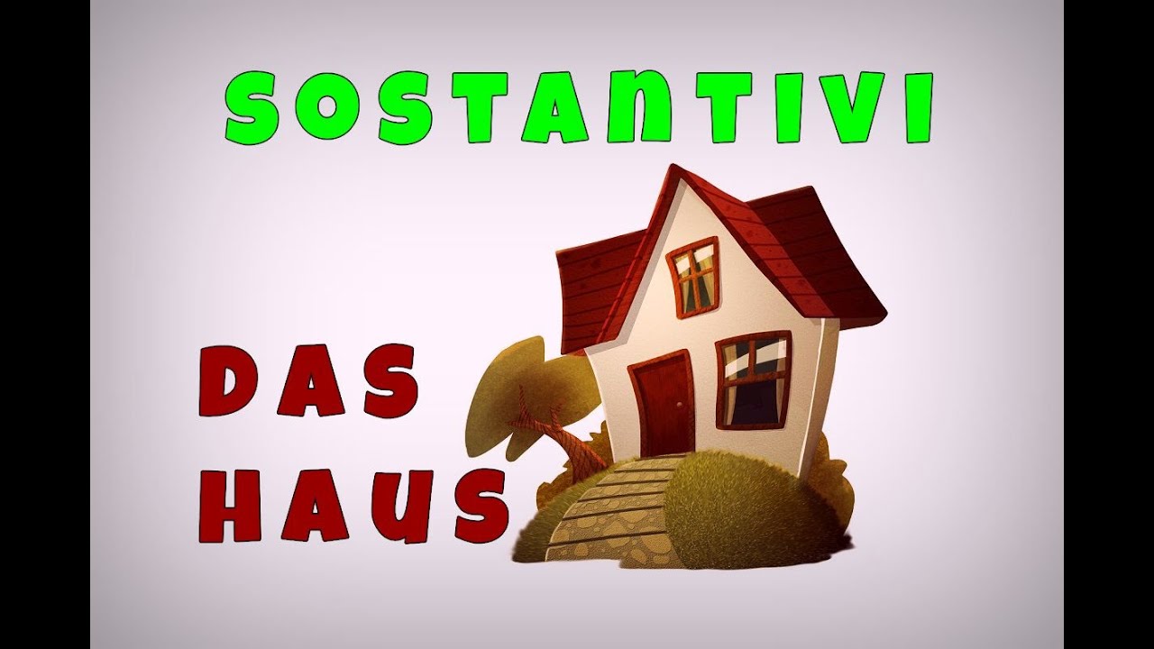 TEDESCO FACILE #31 - I SOSTANTIVI: LA CASA