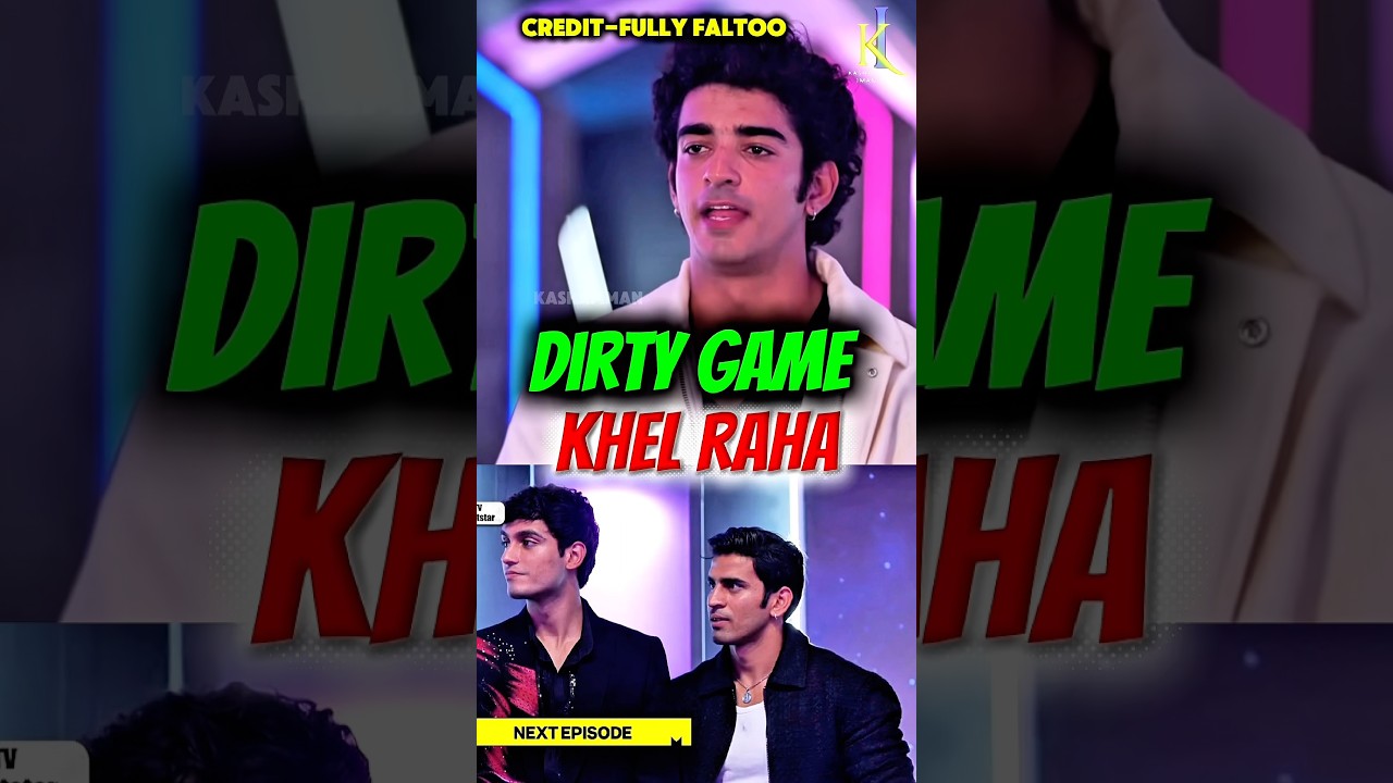 Dirty Game Khel Raha 💯😱📈#splitsvillax6 #mtvsplitsvilla #splitsvilla16 @fullyfaltoo