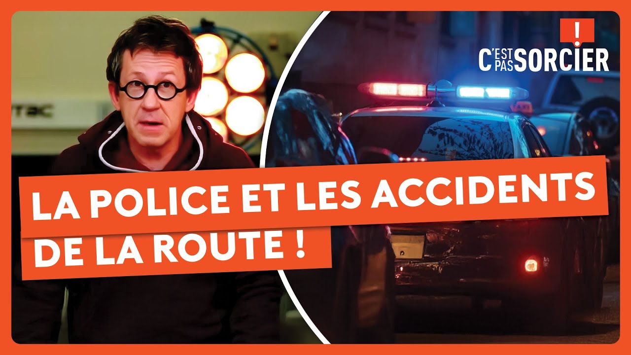 Comment la police réagit aux accidents de la route ? - C'est pas sorcier