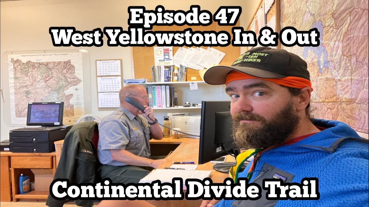 West Yellowstone In & Out | Permits & Resupply | CDT SOBO 2022 Ep 47