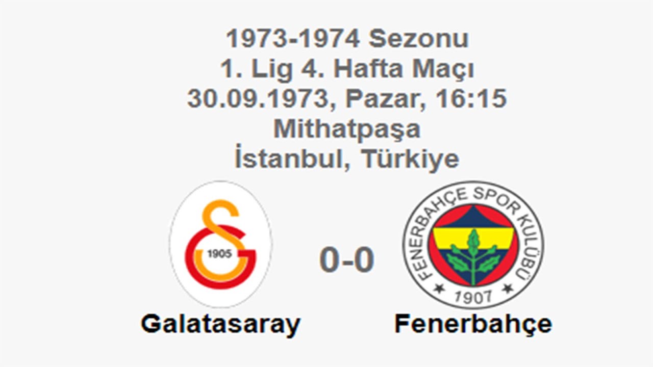 Galatasaray 0-0 Fenerbahçe 30.09.1973 - 1973-1974 Turkish 1st League Matchday 4