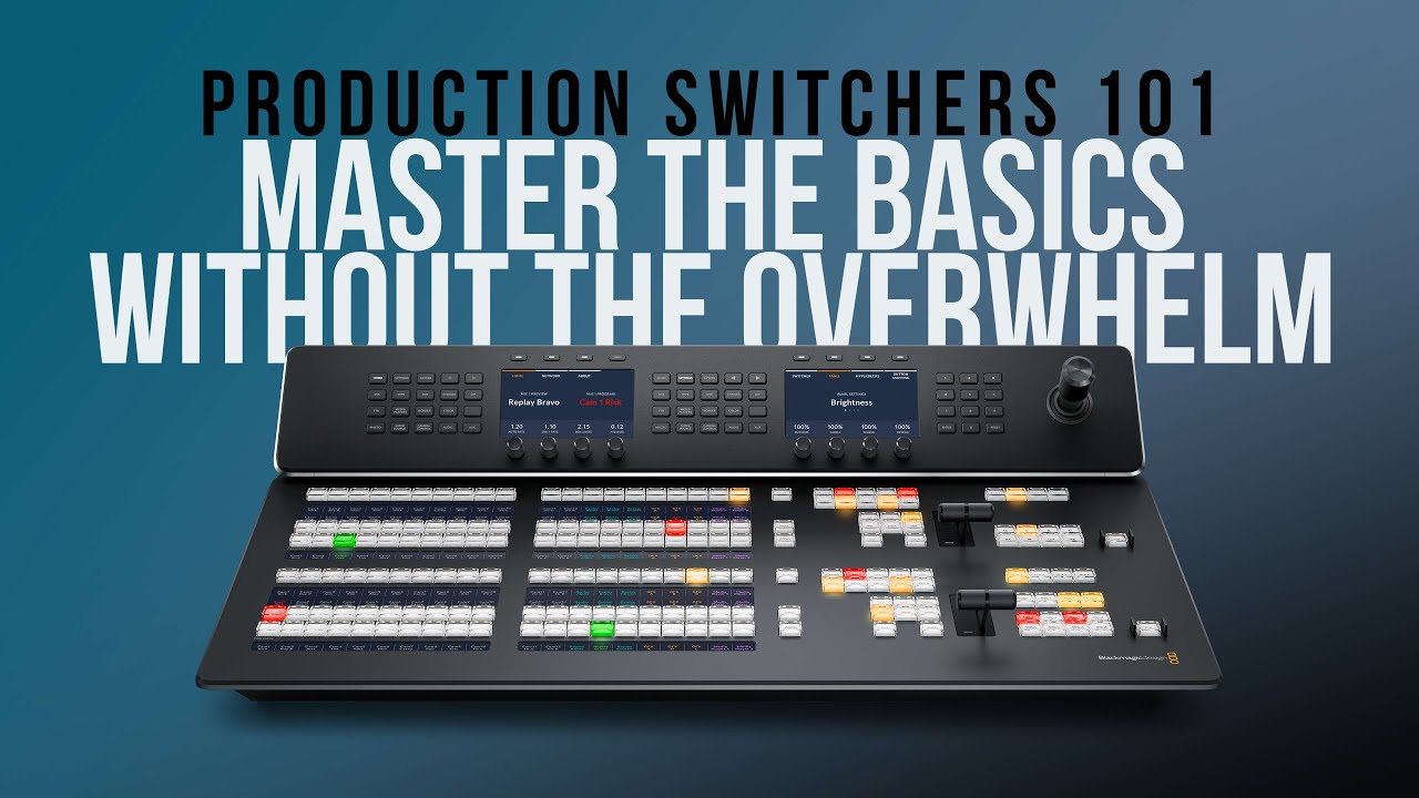 Production Switchers 101: Master the Basics Without the Overwhelm