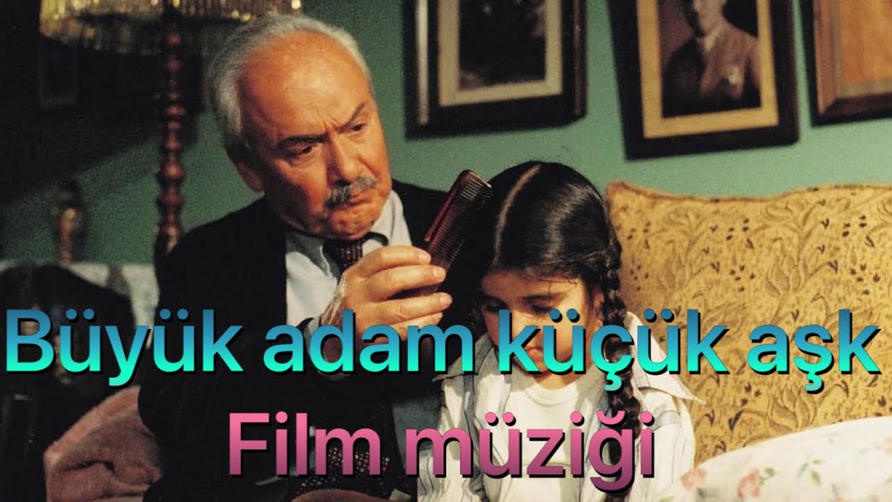 Büyük Adam Küçük Aşk film müziği